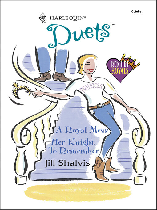 Title details for A Royal Mess and Her Knight to Remember by Jill Shalvis - Wait list
